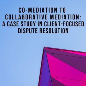 co-mediation to collaborative mediation divorce mediator