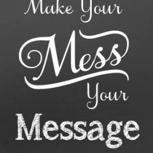 Make your Mess your Message quotes by Robin Roberts divorce law florida